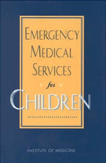 providers, nurses, and physicians to care for children in emergencies Maintain equipment and supplies to care for children in EDs and on ambulances