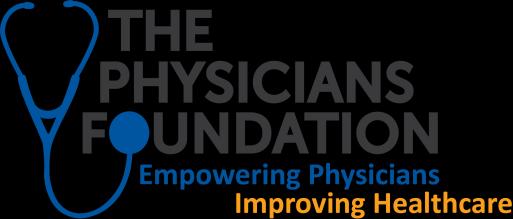 The Physicians Foundation Strategic Plan 2015 2020 Introduction Founded in 2003, The Physicians Foundation is dedicated to advancing the work of physicians and improving the quality of health care