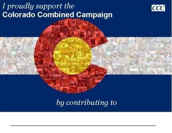 More information about the Colorado Combined Campaign can be found at: www.colorado.gov/ccc.