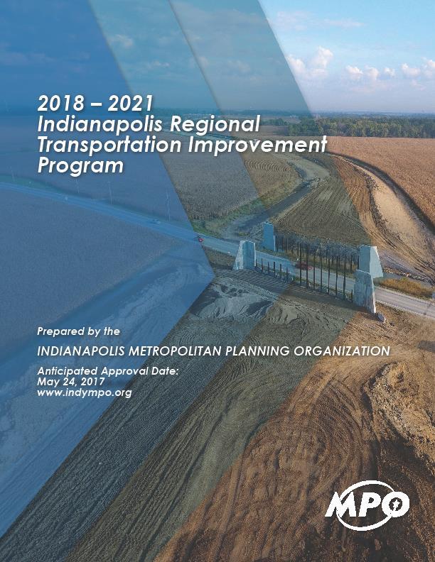 Indianapolis Regional Transportation Improvement Program (IRTIP) A four-year schedule of Federally funded transportation projects in the Central Indiana Metropolitan Planning Area.