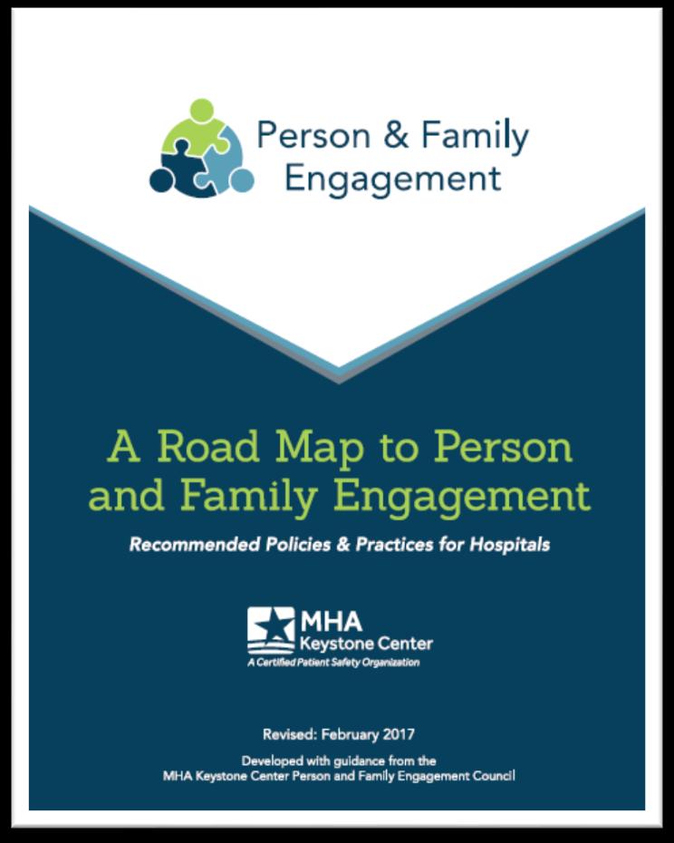 Person & Family Engagement (PFE) 12 recommended policies and practices: Infrastructure, Staffing & Deployment Developed and endorsed by MHA Keystone Center Person &