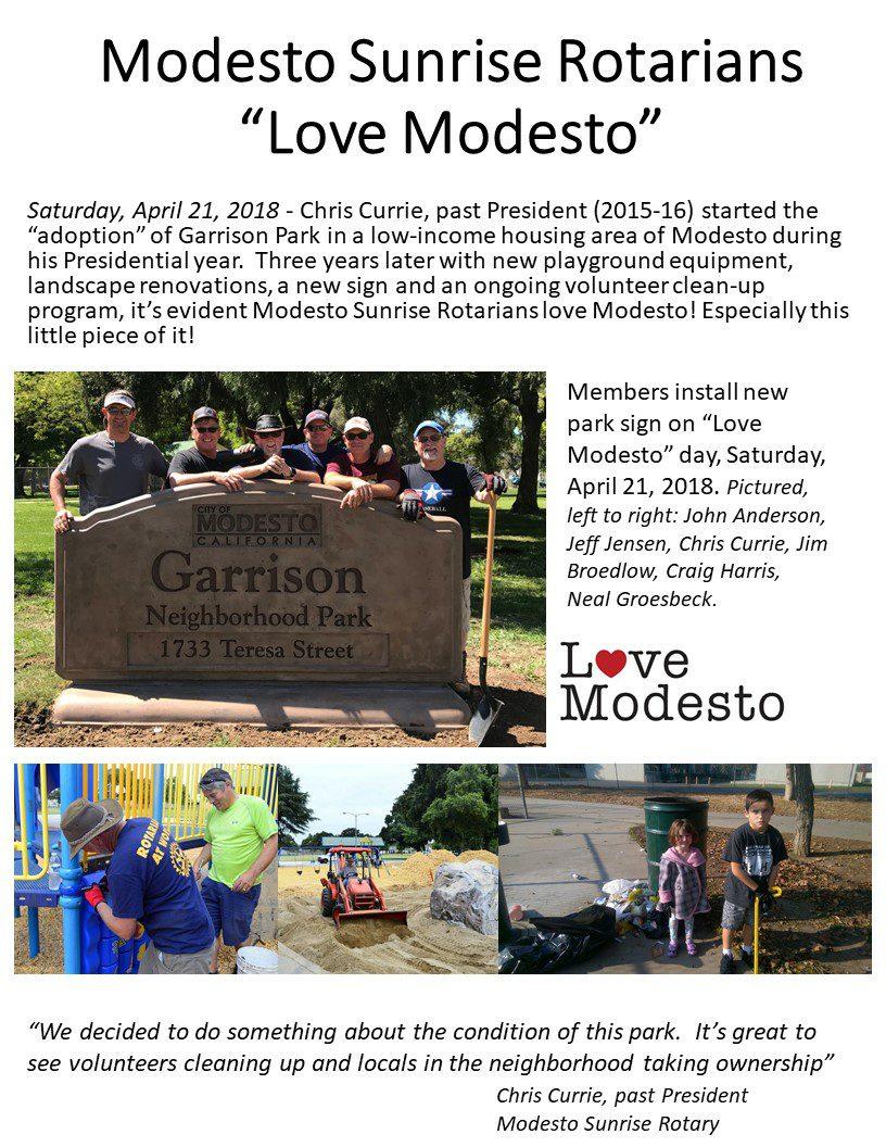 CLUB ACTIVITIES Modesto Sunrise Rotarians Love Modesto Chris Currie, Past President (2015-2016) of Modesto Sunrise started the adoption of Garrison Park in a low-income housing area of Modesto during