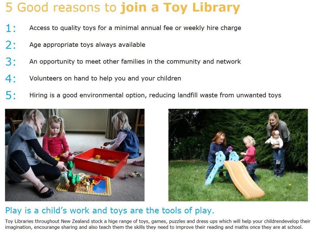 Reasons to Join Reasons for toy libraries to be members of TLFNZ Play is a child's work and toys