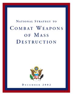 National Response Policy and Guidance National Strategy to Combat Weapons of Mass Destruction articulates a strategy