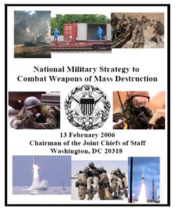 National Military Strategy to Combat WMD (NMS- CWMD) amplifies the strategy in the NSS and provides a framework for