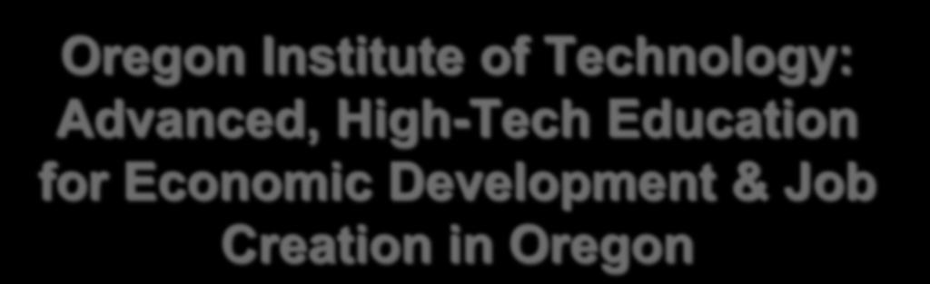 Oregon Institute of Technology: Advanced, High-Tech Education