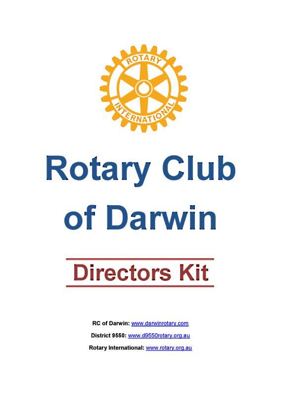 Director s Kit & New Member s Kit In July 2014 the club created a governance committee with the express purpose of producing a kit for directors so that each year, new directors would benefit from