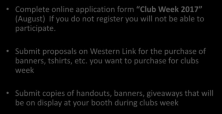 Preparations for Clubs Week September 2017 Complete online application form Club Week 2017 (August) If you do not register you will not be able to participate.