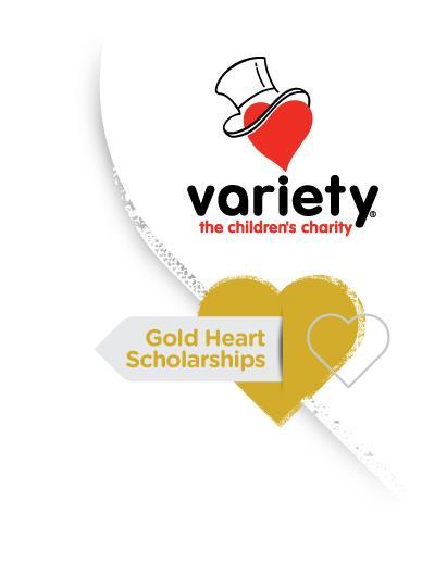 Variety Gold Heart Scholarship Application Variety The Children s Charity helps New Zealand s sick, disabled and disadvantaged children to reach their full potential.