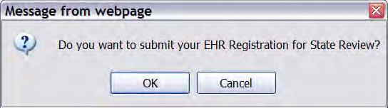 Attestation: Confirm Click OK to submit your EHR Registration for
