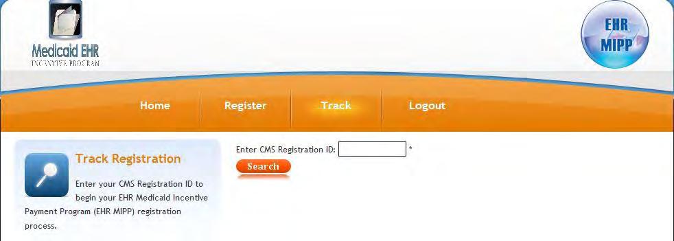 Track Registration: Search by CMS ID CMS ID is displayed upon initial federal registration Can be found under Status tab at