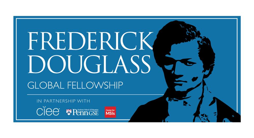 Frequently Asked Questions FELLOWSHIP INFORMATION What is the Frederick Douglass Global Fellowship?