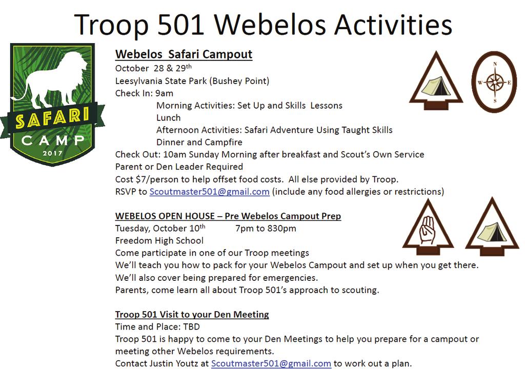 Troop 501 Webelos Activities Troop 501 will be conducting a two day Scouting event for Webelos Scouts on October 28 and October 29.