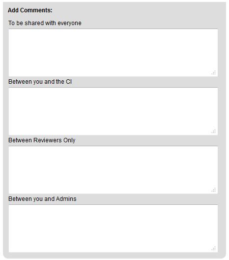 Adding Comments If you wish to leave comments for the CI, you can do so using the Add comments section of the reviewer dashboard.