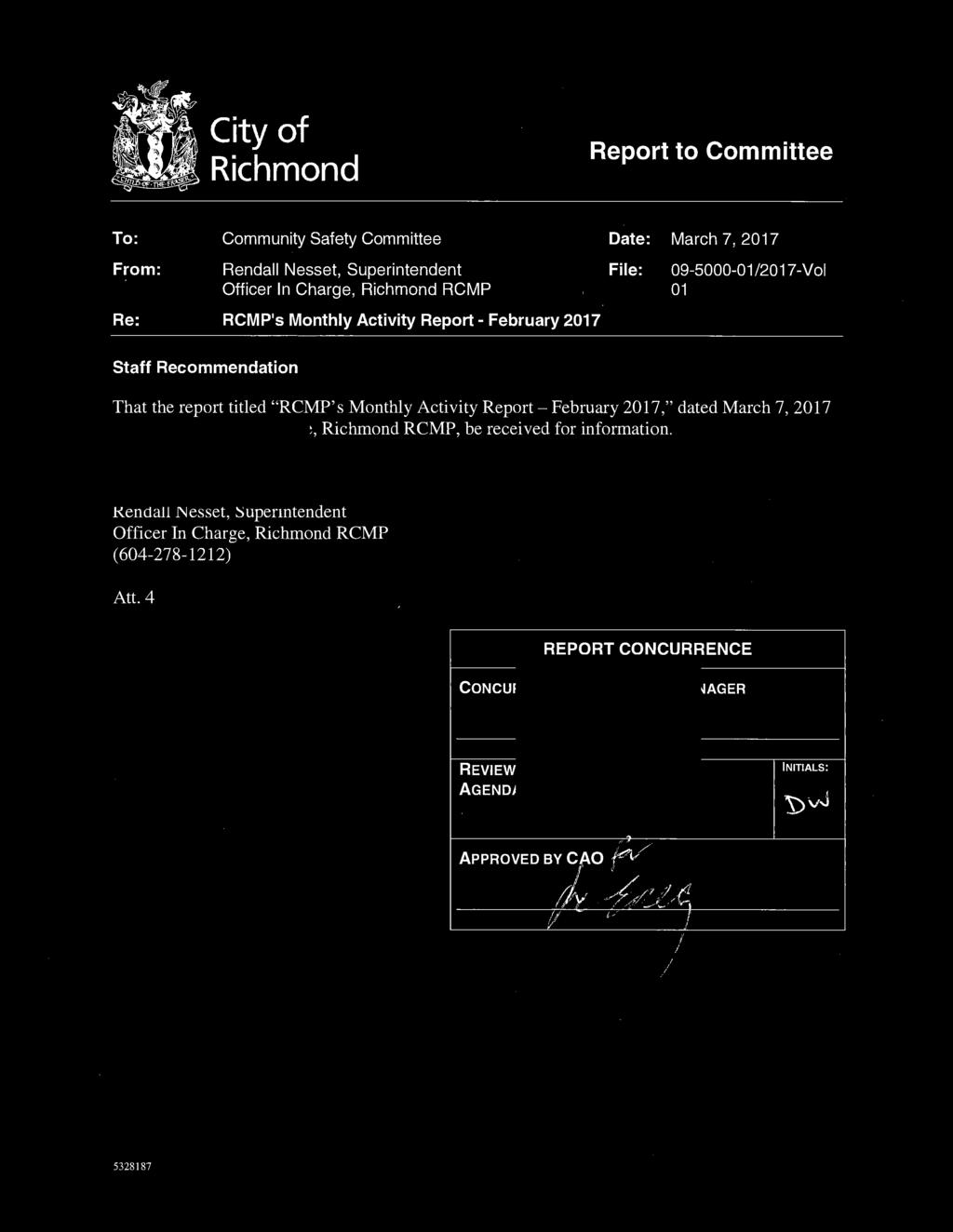 City of Richmond Report to Committee To: Community Safety Committee Date: March 7, 2017 From: Rendall