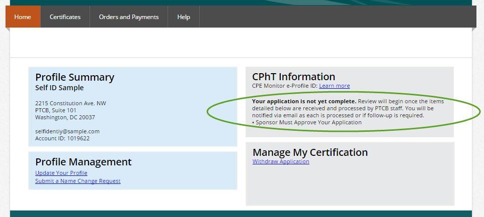 Your PTCE Application Application Status Once you complete your application, you will be directed back to your Account Homepage. You will be able to see your application status as indicated below.