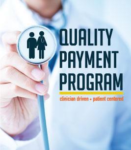 Two Paths to Payment: MACRA s New Quality Payment Program Clinicians can choose either: The Merit-Based Incentive Payment System (MIPS), which