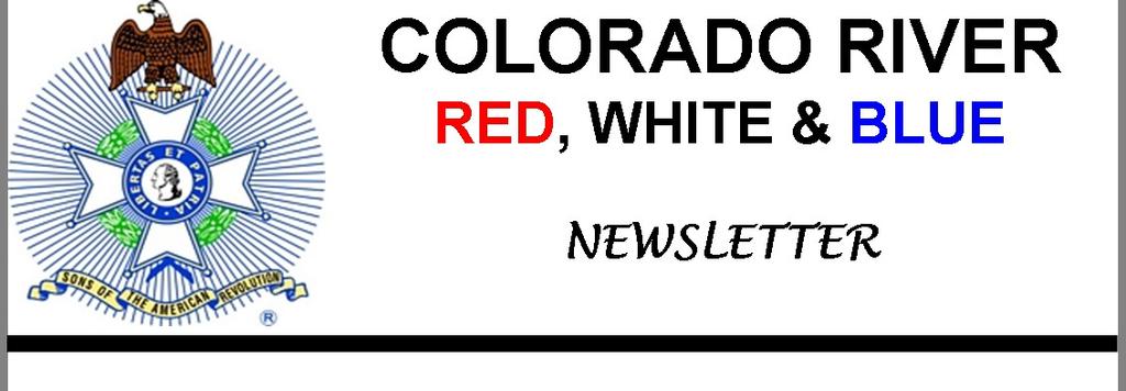 Volume 4, Number 6 Welcome to this issue of your Colorado River Chapter, AZSSAR newsletter. The Colorado River, Red, White & Blue is an official publication of the Colorado River Chapter, AZSSAR.