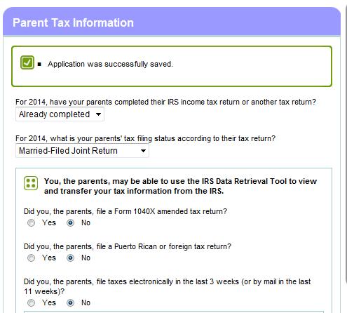 Section 5 IRS Data Retrieval This question asks if parents have completed their IRS income tax return If parent(s) answer Already completed, they will be given the option to transfer their income tax