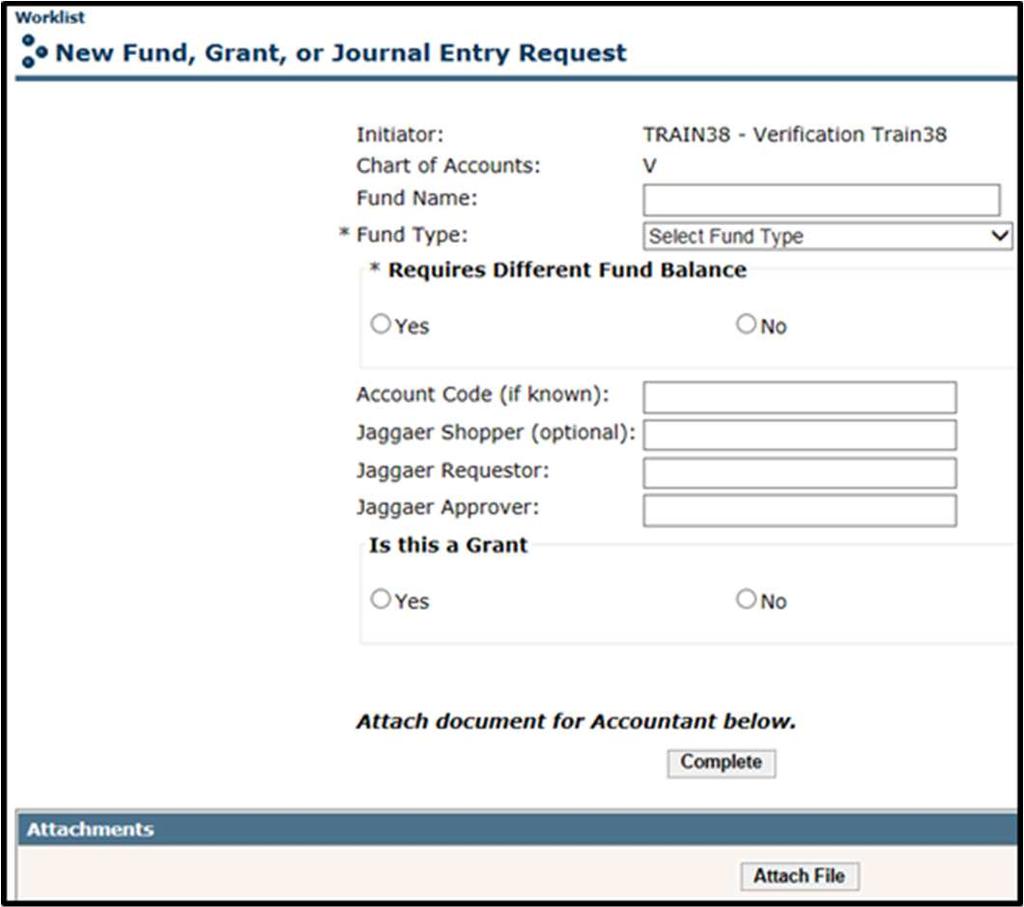 10. The New Fund, Grant, or Journal Entry Request screen will appear a. Enter Fund Name b. Select Fund Type from the drop-down menu c.
