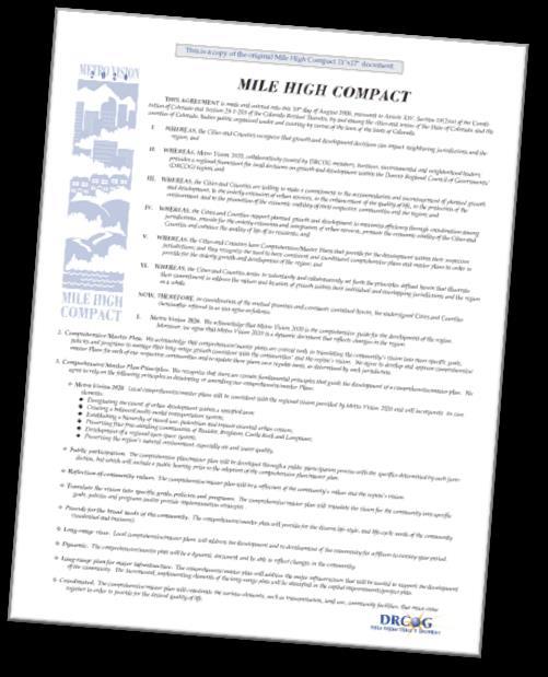 DRCOG and Mile High Compact Mile High Compact (2000) Regional planning and growth commitment by 46 communities representing 90% of the