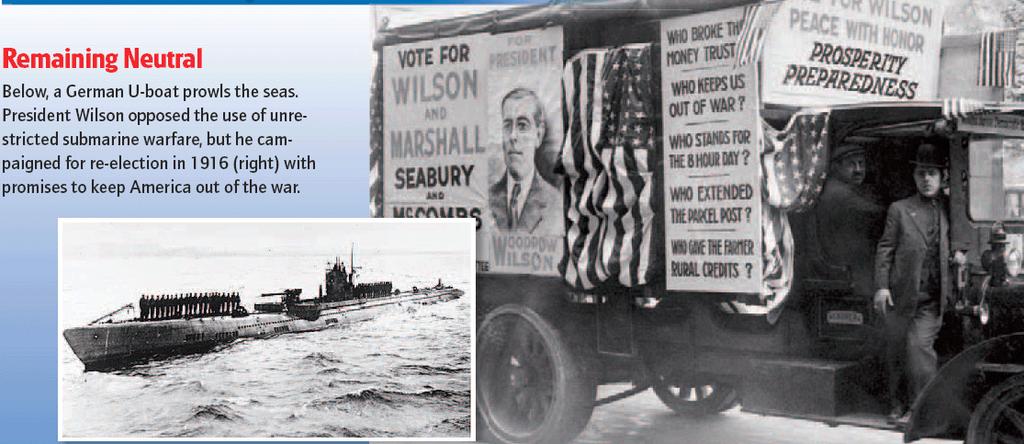 Part 2: The United States in World War I Section 2B: Heading Toward War Germany promised not to attack neutral ships (Sussex Pledge, 1916) Wilson was reelected in