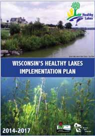 Wisconsin s 2014 2017 Healthy Lakes Implementation Plan Goal: