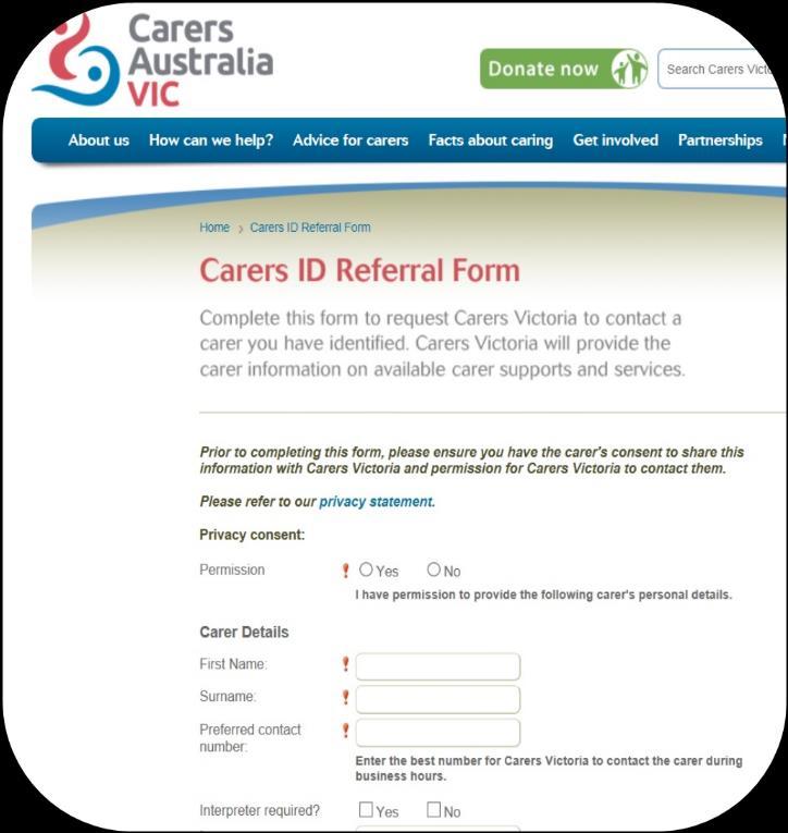 Carers ID Simple online referral Securely request carer contact Minimal information required Carer contacted by