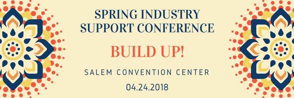 CALL FOR PRESENTERS The Spring Industry Support Conference is part of Housing Oregon, a statewide, membership-based association of over 80 affordable housing and community development organizations,