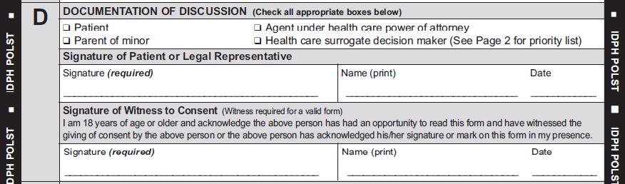 Section D : Documentation of Discussion The form can be signed by: The patient The agent with a POAHC (when the patient does not have decisional