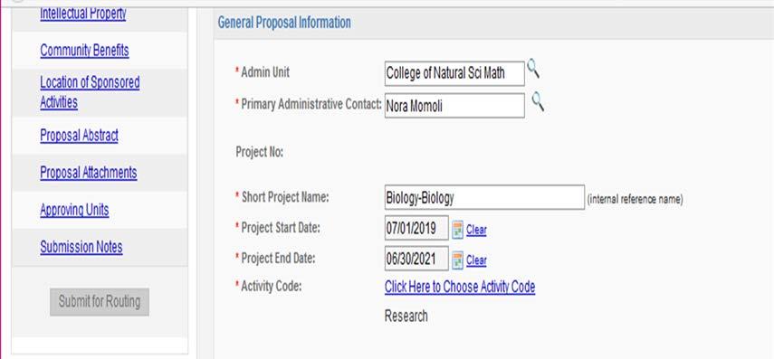 General Proposal Information *Admin Unit: From the drop down menu, please select the Lead PI/PD Dept/Center or college/division that has the responsibility to manage the project should it be awarded.