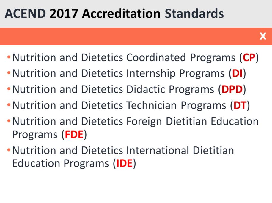 ACEND has 6 different sets of the 2017 standards.