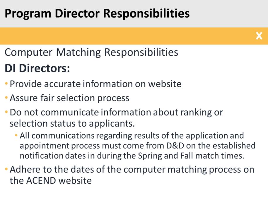 It is the responsibility of the program director to guide students through the computer matching process.