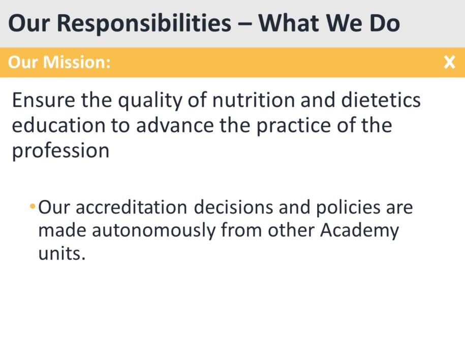 ACEND is committed to ensuring the quality of dietetics education to advance the practice of the profession.