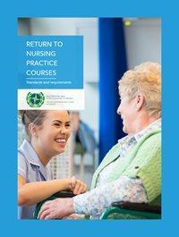 Nursing & Midwifery Board of Ireland (NMBI) These standards and requirements set out the educational standards and requirements for Return to Nursing Practice education courses.