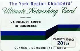 Savings Ultimate Networking Card As a member of the Vaughan Chamber of Commerce, the Ultimate Networking Card is included in your VCC membership; giving you access to the networking events offered by