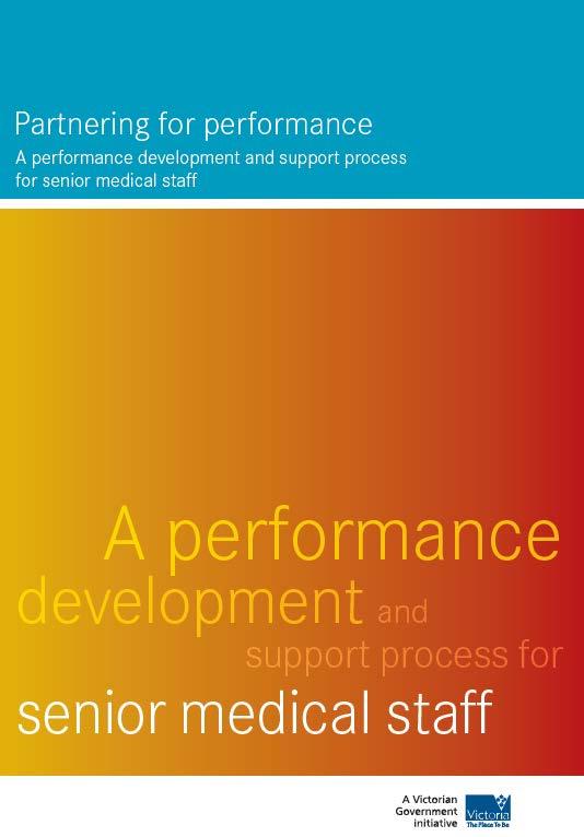 Supporting great performance Partnering for performance Guiding principles The vast majority of doctors are doing an outstanding job Supports the relationship between organisations and