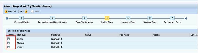 Step #4 Medical, Dental, & Vision Plans Add benefits by clicking Add beside a desired plan and attaching dependents.