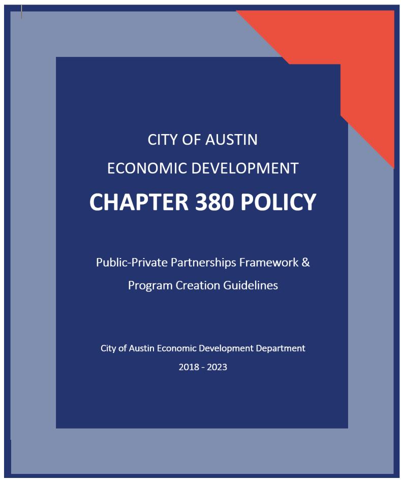 Chapter 380 Policy - The How Overview: City of Austin Public-Private Partnerships & Strategic Investments Creation Project Selection Stewardship Regular Reassessment Economic Development Value