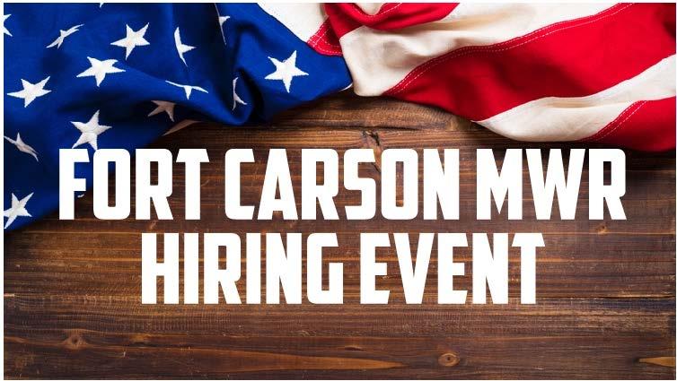 FORT CARSON MWR HIRING EVENT Date: Oct 22 2018, 8:30 a.m. - 4:30 p.m. Hotel Elegante - 2886 S. Circle Dr Colorado Springs, Colorado 80906 Fort Carson MWR is hiring!