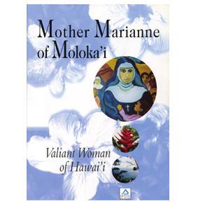 80, 1-3: $12 Saint Marianne of Molokai Children s Book What a wonderful way to introduce your children to the virtuous