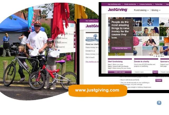 com Just go to www.justgiving.com Click on Get Started Sign Up or Log in When prompted Are you fundraising for a registered charity click Yes Type Salisbury Hospice in the search box.