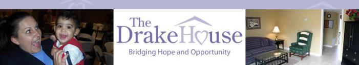 PLEASE SUPPORT DRAKE HOUSE! This month St. David s is reaching out to The Drake House!