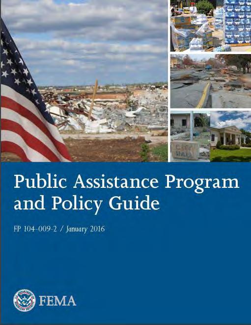 FEMA PUBLIC ASSISTANCE (PA) PROGRAM Public Assistance Program and Policy Guide (PAPPG) Replaces previous guidance, including most 9500