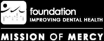 Dental Association Foundation Mission of Mercy. Volunteers are the heart of this event. Although you will be working hard, I know you will enjoy every minute of it.