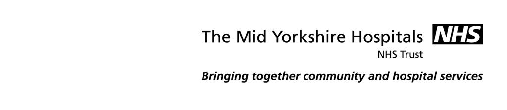 The Mid Yorkshire Hospitals NHS Trust Risk Management Strategy Document control Author Assistant director governance and patient safety Director sponsor Medical
