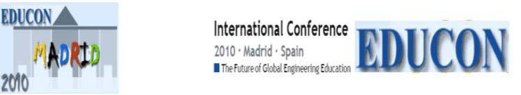 Forum for academic, research and industrial collaboration on global engineering education First one: April 14-16, 2010 in Madrid,