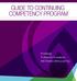 GUIDE TO CONTINUING COMPETENCY PROGRAM. Knowledge, Professional Competence, Self-Directed Lifelong Learning