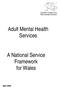 Adult Mental Health Services. A National Service Framework for Wales