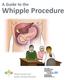 A Guide to the. Whipple Procedure